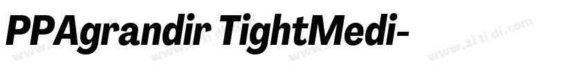 PPAgrandir TightMedi字体转换 PPAgrandir TightMedi字体转换